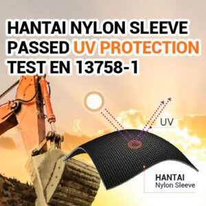 Hantai Nylon Sleeve Passed UV Protection Test EN 13758-1
