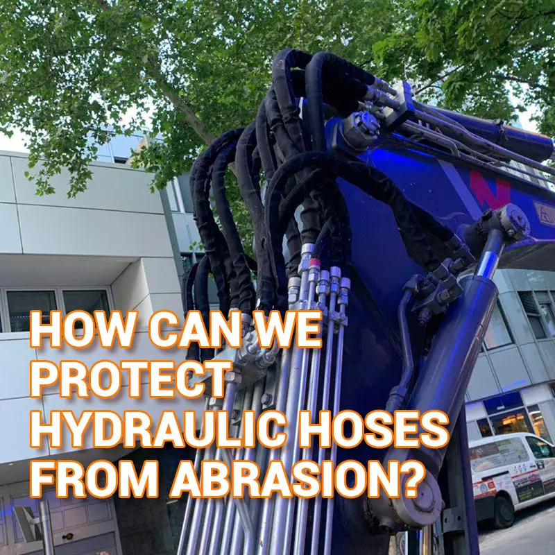 How-can-we-protect-hydraulic-hoses-from-abrasion